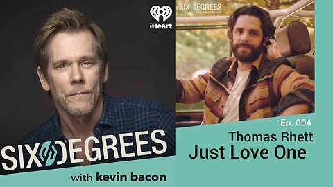 Just Love One w/ Thomas Rhett: Sixdegrees with Kelvin Bacon