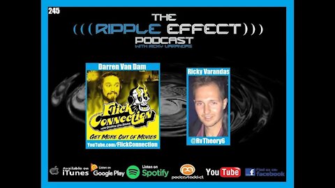 The Ripple Effect Podcast #245 (Darren Van Dam | Flick Connection)