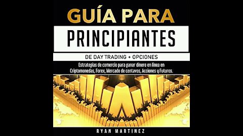 Guia para principiantes. Estrategias de comercio para ganar dinero en linea (audiolibro) Ryan M.