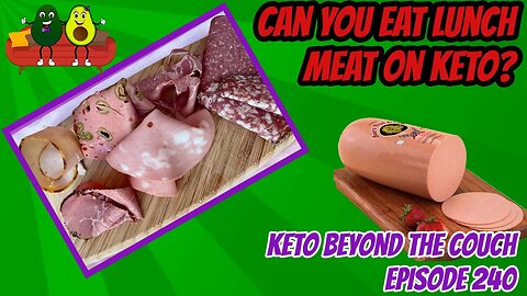 Can you eat lunch meat on keto | Keto Beyond the Couch ep 240