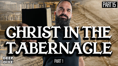 Exodus 25: Christ in the Tabernacle - Pt 1 - P15 | Bible Study