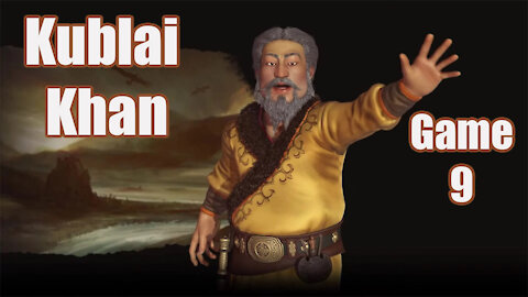 Civilization 6 | Kublai Khan (Game 9) | Newest Edition to the Frontier Pass