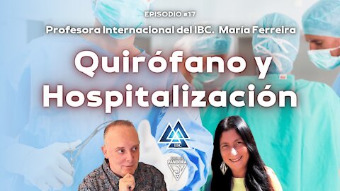 Quirófano y Hospitalización, Protocolos específicos con María Concepción Ferreira Profesora del IBC