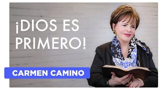 ¡DIOS ES PRIMERO! Mateo 6:19-24 - 2022 - Carmen Camino