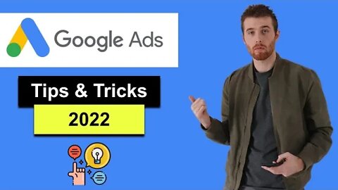Google Ads Tips And Tricks (2022) - 7 Amazing Tips & Tricks That Work In Google Ads Right Now!