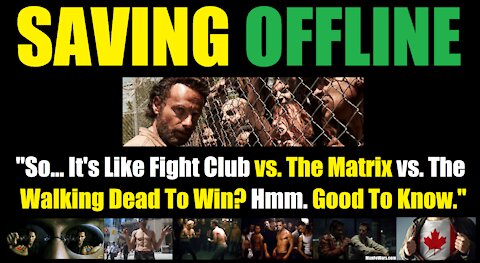 Fight Club vs. The Matrix vs. The Walking Dead vs. Lifetime Lockdowns? Men In Pods? Or? Man To Man?