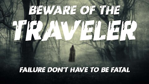 Beware the Traveler