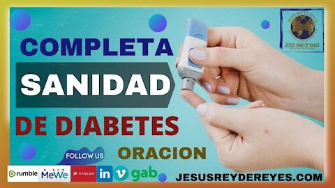 COMPLETA SANIDAD DE DIABETES, Oración Por Diabetes; Iglesia Jesús Rey de Reyes // #2