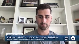 Larkin: 'pretty lucky' to avoid surgery after injury