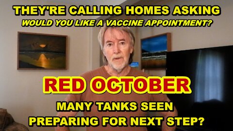 RED OCTOBER - TANKS ON THE ROAD - THEY KNOW WHO'S NOT VACCINATED - BURIAL DAY, IT'S COMING