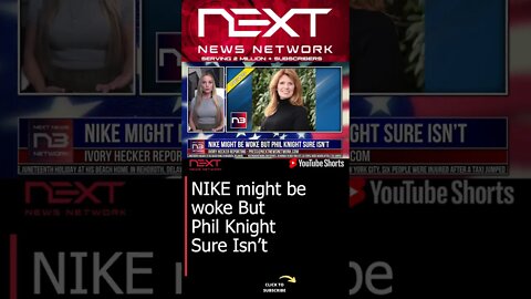 NIKE might be woke But Phil Knight Sure Isn’t #shorts