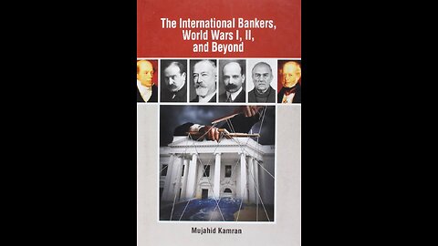 ALL WARS Are WARS For The BANKERS (The Private Central Bankers)