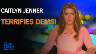 Caitlyn Jenner TERRIFIES Dems!