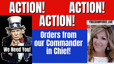 04-02-24   ACTION! Orders from our Commander in Chief!