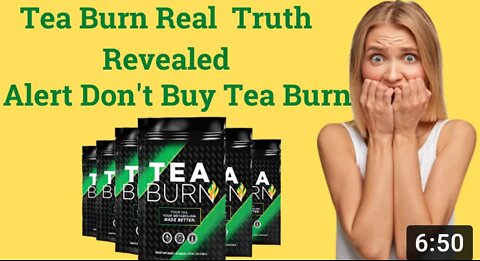 Tea Burn Review - Does Tea Burn Weight Loss Supplement Actually Works? Tea Burn Supplement Reviews