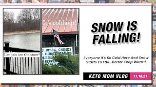 Snow Is Falling! It's Cold Out! | Keto Mom Vlog
