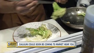 Caulilini could soon be coming to local markets