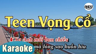 TEEN VỌNG CỔ KARAOKE (TONE NỮ ) NHẠC SỐNG BEAT VĨNH THUYÊN KIM-KARAOKE ANDY