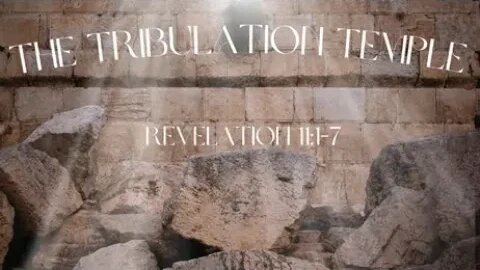Revelation 11:1-7 (Full Service), "The Tribulation Temple"