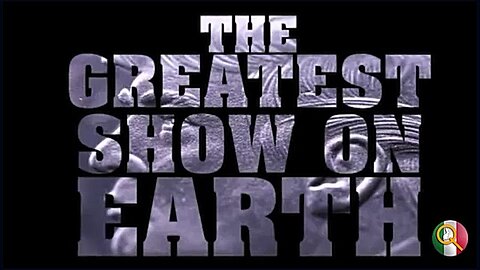 Greatest Show On Earth