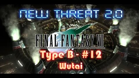 Final Fantasy VII New Threat 2 0 Type B #12 Yuffie's Antics at Wutai