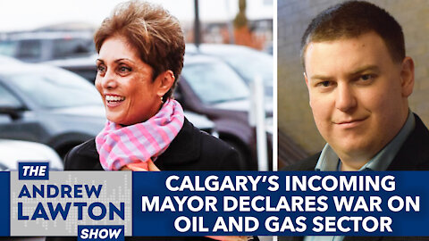 Calgary’s incoming mayor declares war on energy sector