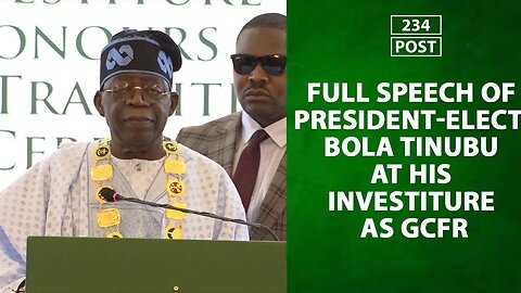 [Watch] Full Speech Of President-Elect, Bola Tinubu At His Investiture As GCFR