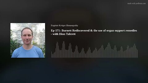 Ep 171: Burnett Rediscovered & the use of organ support remedies - with Dion Tabrett