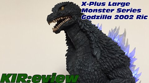 KIR:eview #27 - X-Plus Large Monster Series Godzilla 2002 Ric