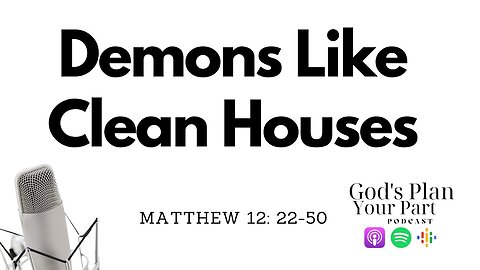 Matthew 12: 22-50 | Demons, Therapeutic Moral Deism, and Jesus' Family