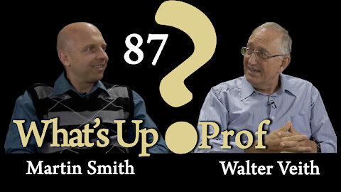 Walter Veith & Martin Smith - What's Up Prof 87