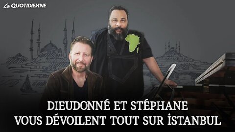 Dieudonné et Stéphane blet vous dévoilent tout sur Istanbul ! #turquie #tpmp #hanouna #bigard