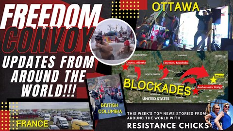 Unbelievable! Freedom Convoy Updates From Around the World! 2/13/22
