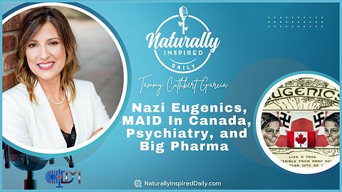 Nazi Eugenics 😷, MAID In Canada 🇨🇦, Psychiatry 😵‍💫, and Big Pharma 💉