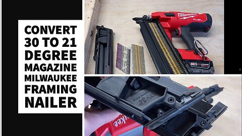 Convert Milwaukee Framing Nailer from 30 to 21 Degree Magazine Swap