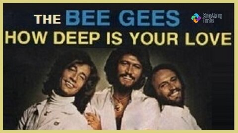 The Bee Gees - "How Deep Is Your Love" with Lyrics