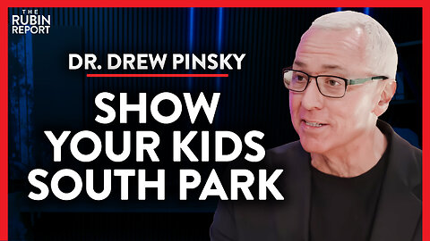 Why I Showed ‘South Park’ to My Young Kids | Dr. Drew Pinsky