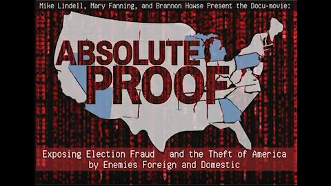ABSOLUTE PROOF: How the 2020 Election was Stolen