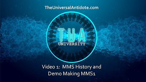 Lesson 1 - The Universal Antidote | MMS History and Demonstration Making MMS1