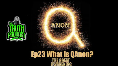 What Is QAnon (The Great Awakening)?