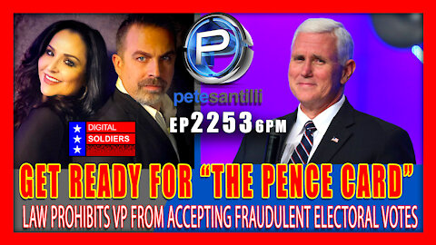 EP 2253-6PM "PENCE CARD" - VP CANNOT ACCEPT ELECTORAL VOTES FROM FRAUDULENT CERTIFIED STATES