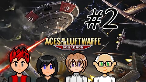 Aces of the Luftwaffe: Squadron #2 - The Least Qualified Pilots