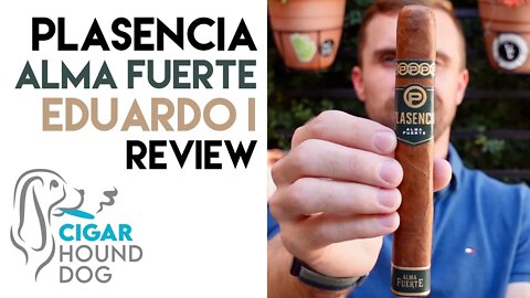 Plasencia Alma Fuerte Eduardo I Cigar Review