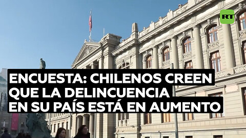 Encuesta: Un 83 % de los chilenos creen que la delincuencia en su país está en aumento