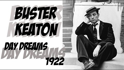 Day Dreams 🌟😴 Buster Keaton 🎬🤸