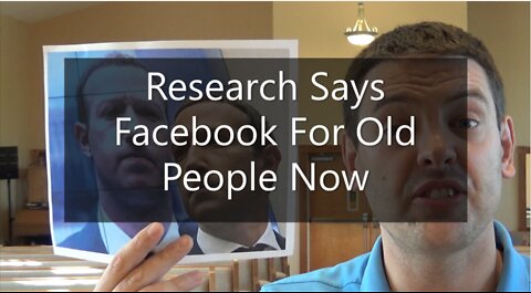 Research Says Facebook For Old People Now