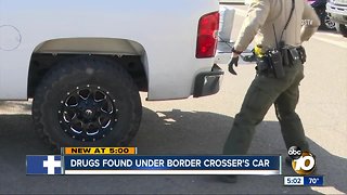 Drugs found under border crosser's car