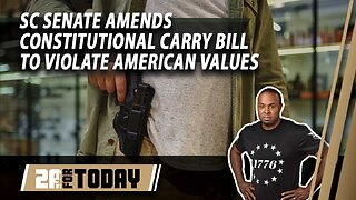 SC Senate Amends Constitutional Carry Bill to Violate American Values