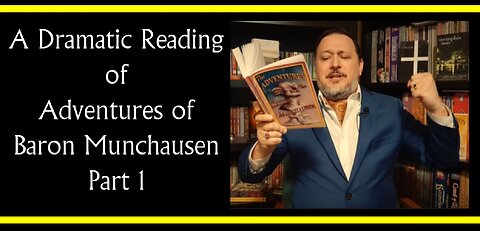 Adventures of Baron Munchausen Part 1 (Dramatic Reading)