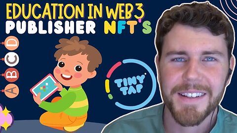 How Web3 is changing Education system for the better w/ TinyTap | Blockchain Interviews